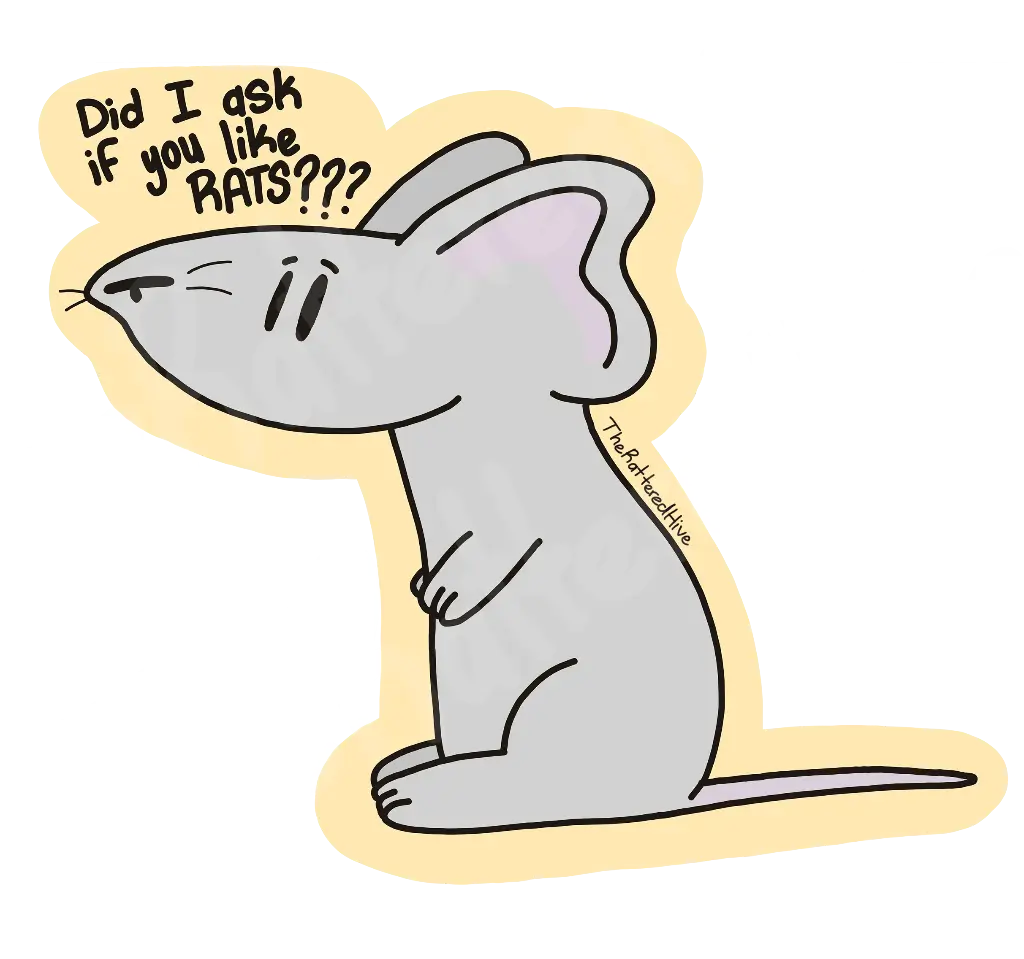 Did I Ask If You Like Rats???